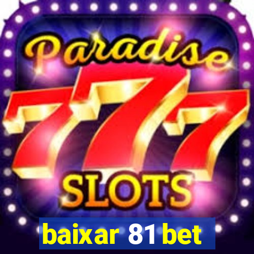 baixar 81 bet